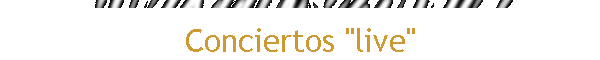 Conciertos "live"